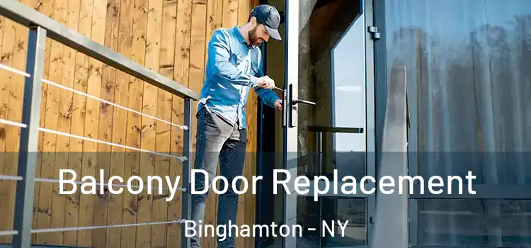  Balcony Door Replacement Binghamton - NY