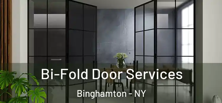 Bi-Fold Door Services Binghamton - NY