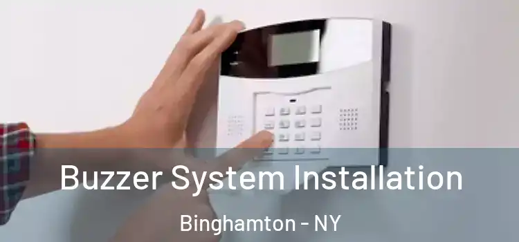 Buzzer System Installation Binghamton - NY