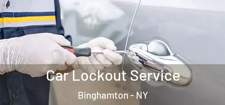 Car Lockout Service Binghamton - NY