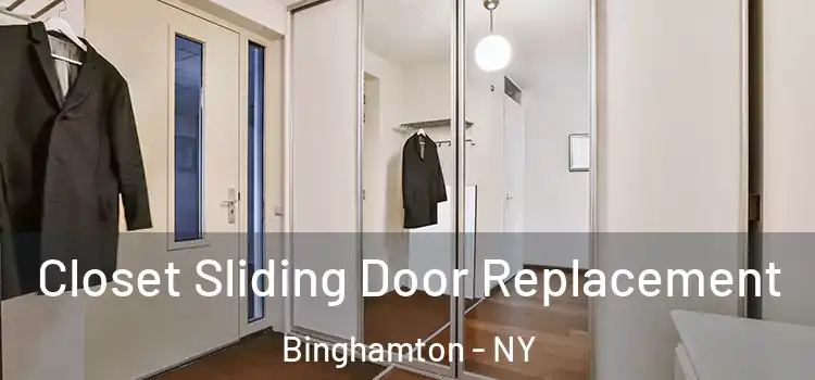 Closet Sliding Door Replacement Binghamton - NY