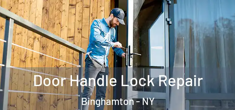 Door Handle Lock Repair Binghamton - NY