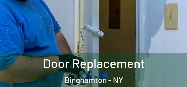 Door Replacement Binghamton - NY