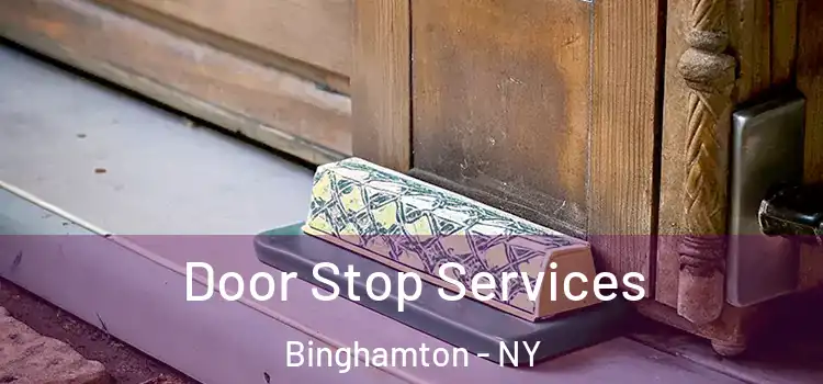 Door Stop Services Binghamton - NY