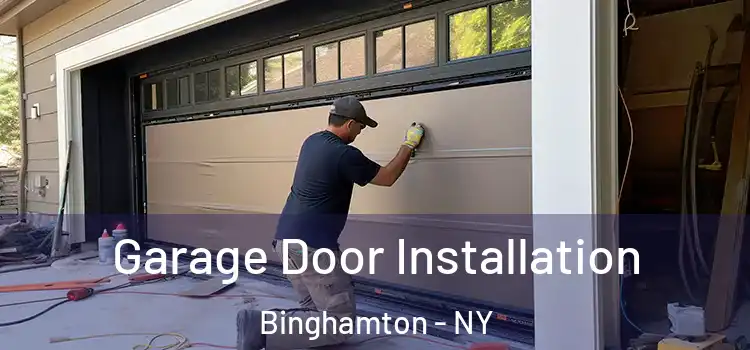  Garage Door Installation Binghamton - NY