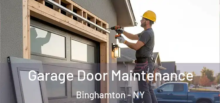 Garage Door Maintenance Binghamton - NY