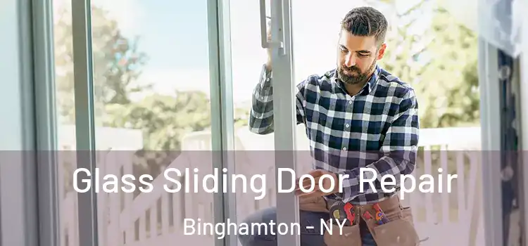 Glass Sliding Door Repair Binghamton - NY
