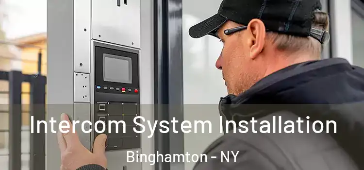 Intercom System Installation Binghamton - NY