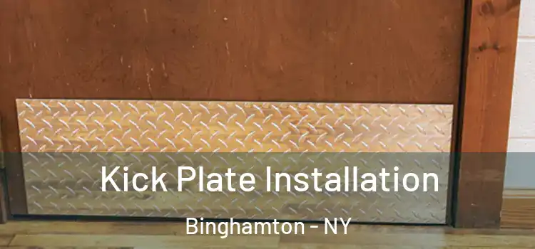 Kick Plate Installation Binghamton - NY