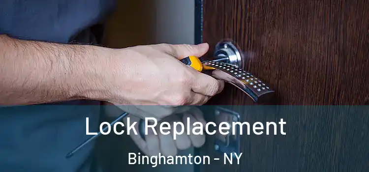 Lock Replacement Binghamton - NY