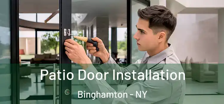 Patio Door Installation Binghamton - NY