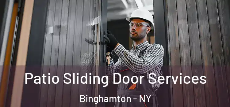 Patio Sliding Door Services Binghamton - NY