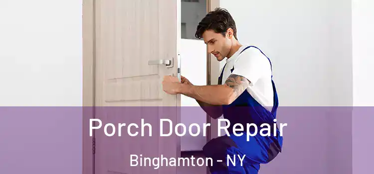  Porch Door Repair Binghamton - NY
