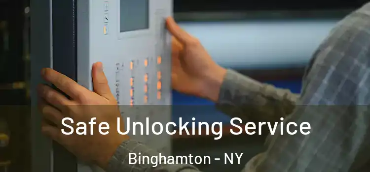 Safe Unlocking Service Binghamton - NY