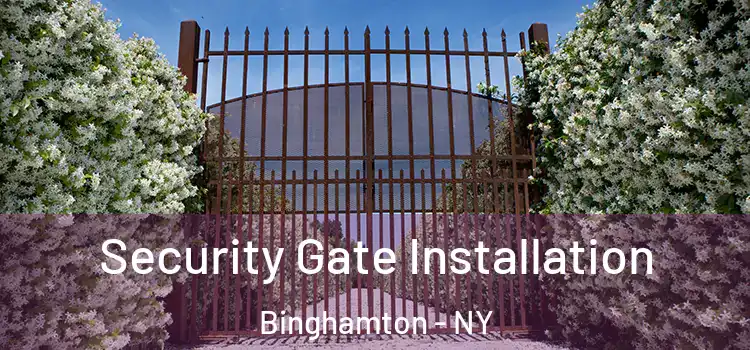 Security Gate Installation Binghamton - NY