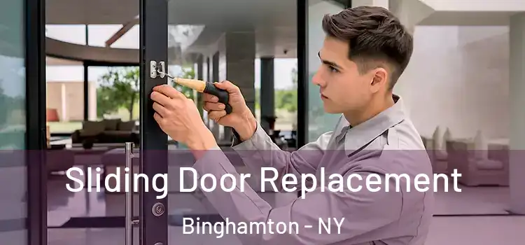 Sliding Door Replacement Binghamton - NY