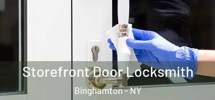 Storefront Door Locksmith Binghamton - NY
